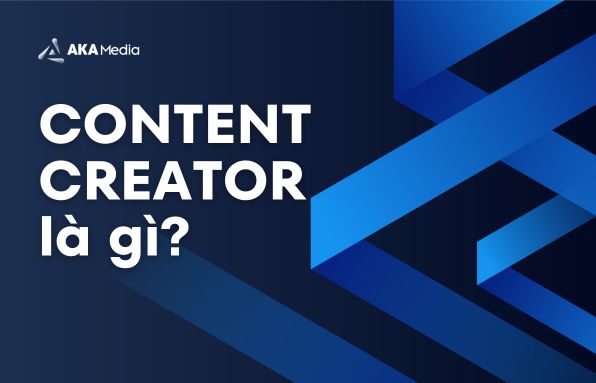 Content Creator là gì? Toàn cảnh nghề sáng tạo nội dung trong thời đại số