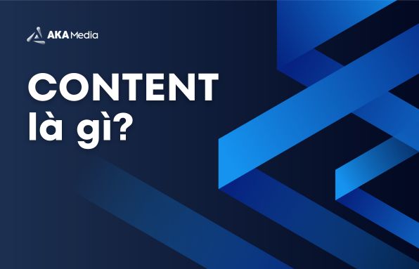 Content là gì? Định nghĩa, ví dụ & ứng dụng trong marketing hiệu quả